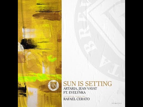 Artaria & Jean Vayat Feat. Evelynka - Sun Is Setting (Original Mix)