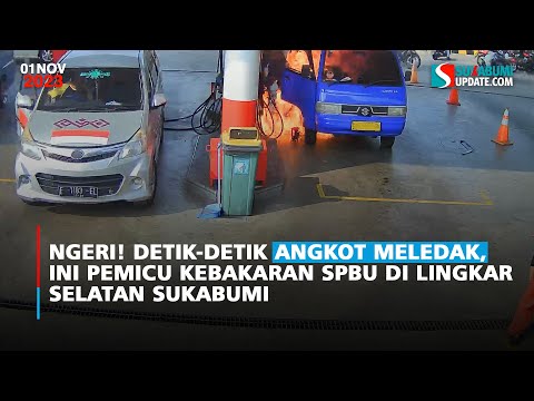 Ngeri! Detik-detik Angkot Meledak, ini Pemicu Kebakaran SPBU di Lingkar Selatan Sukabumi