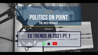 AIES Podcast Ep. 5 - EU Trends in 2021 Pt. 1