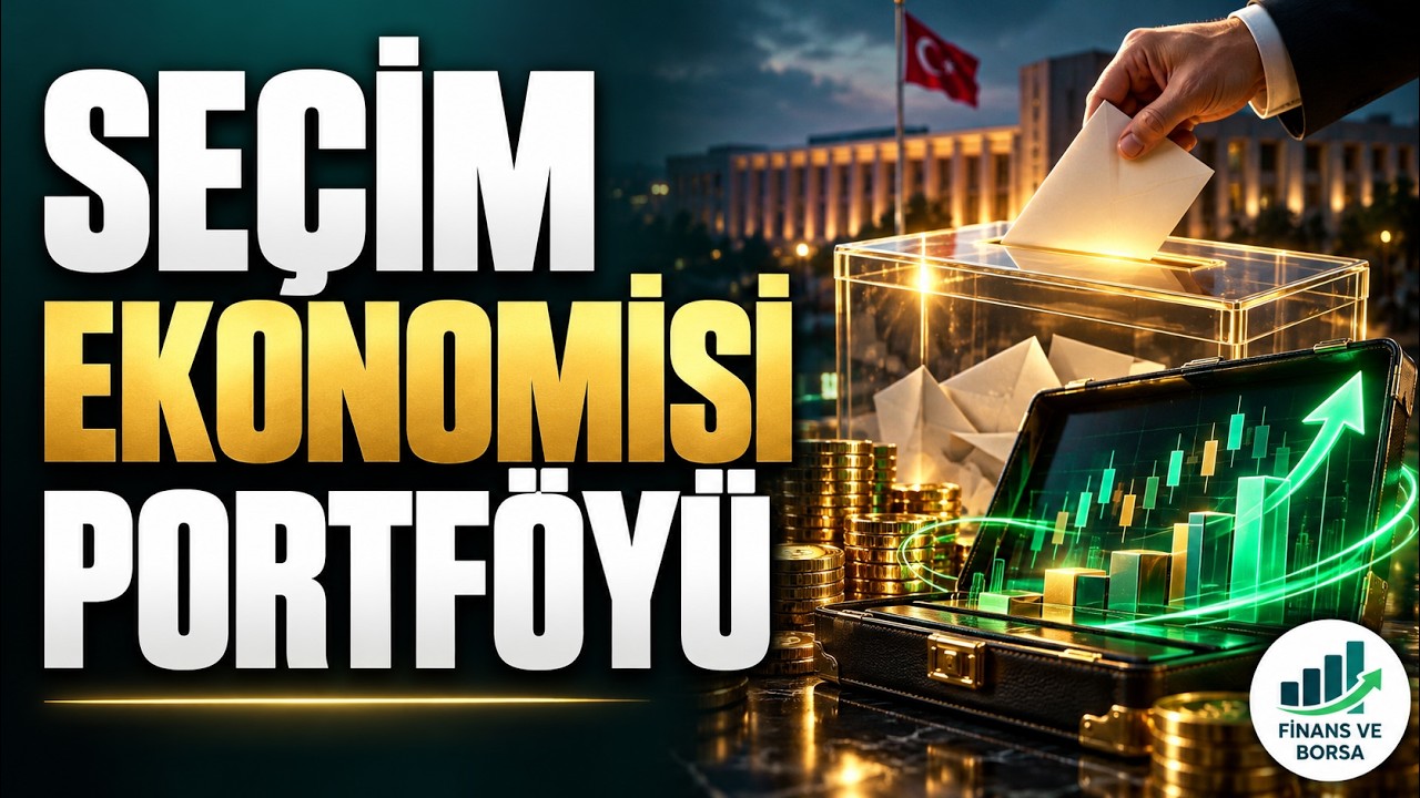 Seçim Ekonomisine Doğru Portföyle Gidelim!