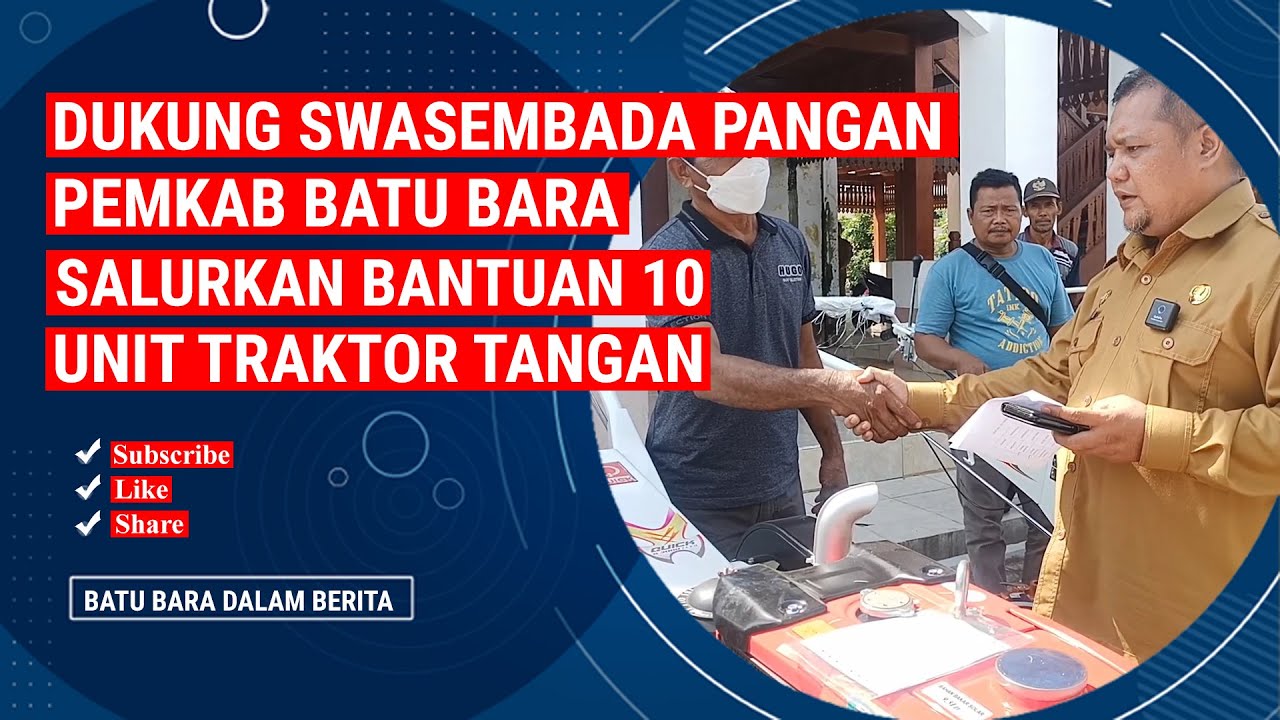 DUKUNG SWASEMBADA PANGAN, PEMKAB BATU BARA SALURKAN BANTUAN 10 UNIT TRAKTOR TANGAN