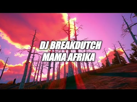 DJ BREAKDUTCH MAMA AFRIKA Speed up + reverb