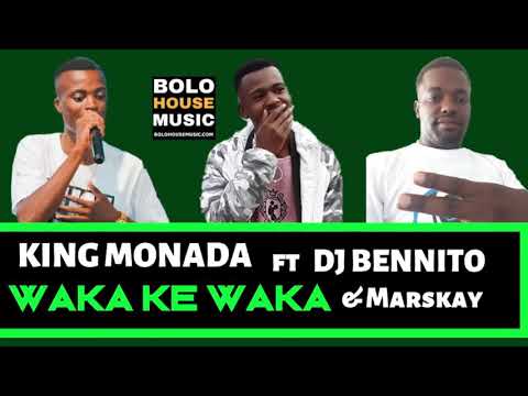 King monada waka ke waka ft Dj Bennito
