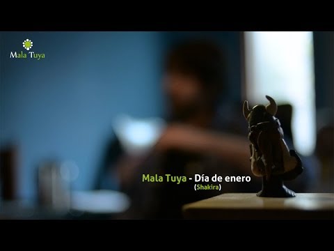 Mala Tuya - Día de enero