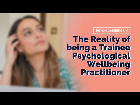 UkPsychCareers: Life as a Trainee Psychological Wellbeing Practitioner - #thetea