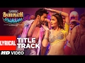 Badri Ki Dulhania Lyrical Video Varun Alia Tanishk Neha Monali Ikka Badrinath Ki Dulhania