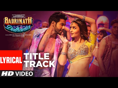 Badri Ki Dulhania (Lyrical Video) Varun, Alia, Tanishk, Neha,Monali,Ikka | 