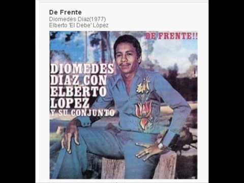 Frente a mí - Diomedes Diaz   y El "Debe" López -