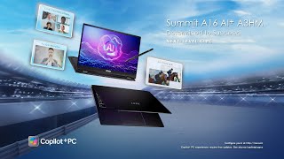 MSI Summit A16 AI+ A3HM — Next-Level AI PC | MSI
