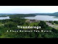 Ticonderoga - A Place Between Two Waters