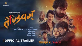 Tandavam | Nepali Movie Trailer l Ankeet; Khadka, Sarina Magar, Junim Gahatraj | In Cinemas 21st Feb