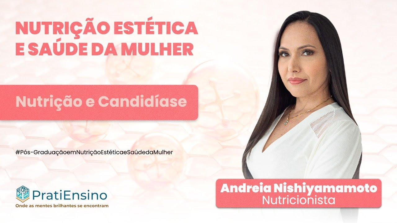 Candidíase e Nutrição - Nutrição e Saúde da Mulher - PratiEnsino