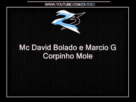Mc David Bolado e Marcio G - Corpinho Mole