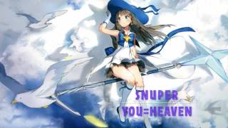 Nightcore - You=Heaven (Snuper)