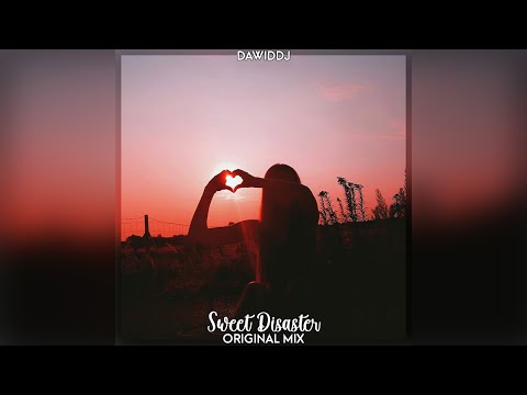 DawidDJ - Sweet Disaster (Original Mix)