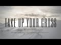 "Take Up Your Cross" - David Haas