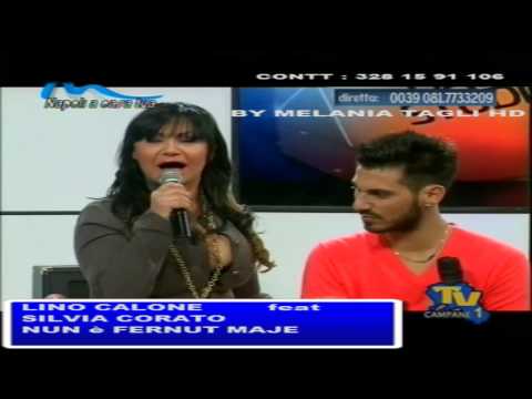 LINO CALONE feat SILVIA CORATO NUN E' FERNUT MAJE   BY MELANIA TAGLI HD