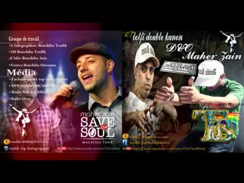 lotfi double kanon et maher zain inchallah