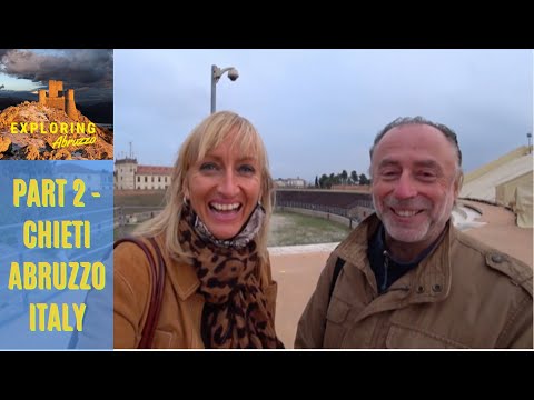Exploring Abruzzo - Chieti, Abruzzo, Italy Part 2