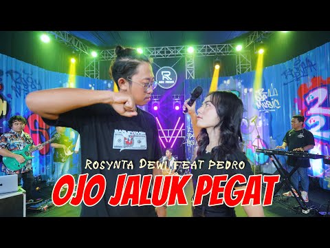 ROSYNTA DEWI feat. PEDRO - OJO JALUK PEGAT (OFFICIAL LIVE MUSIK VIDEO)