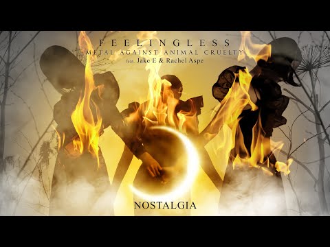 Feelingless - Nostalgia (feat. Jake E (CyHrA) & Rachel Aspe) | Metal Against Animal Cruelty Charity