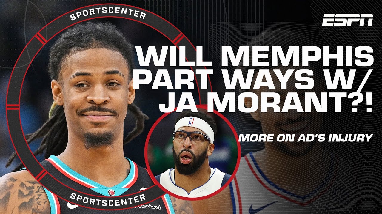 The Grizzlies are OPEN to trading Ja Morant 👀 + Anthony Davis’ injury | SportsCenter