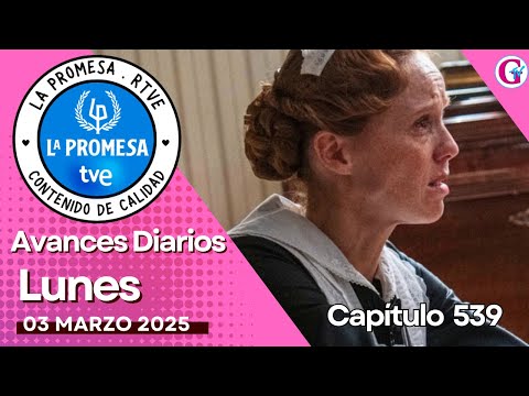 LA PROMESA: Avance capítulo 539 del lunes 3 de marzo. Serie TVE #avance #serie #LaPromesa //