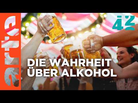 Sind wir ALKOHOLABHÄNGIG? | 42 - Die Antwort auf fast alles | ARTE
