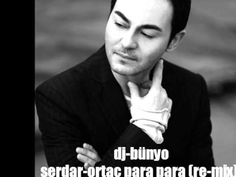 serdar ortaç para para dj-bünyo (re-mix).wmv