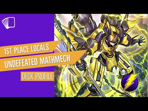 1st Place! Undefeated Mathmech Deck Profile!