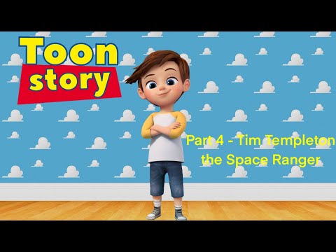 Toon Story Part 4 - Tim Templeton the Space Ranger
