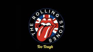 The Rolling Stones - Too Tough