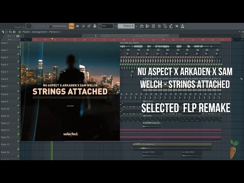 Nu Aspect , Arkaden , Sam Welch -Strings Attached ( SELECTED STYLE REMAKE ) + FREE FLP