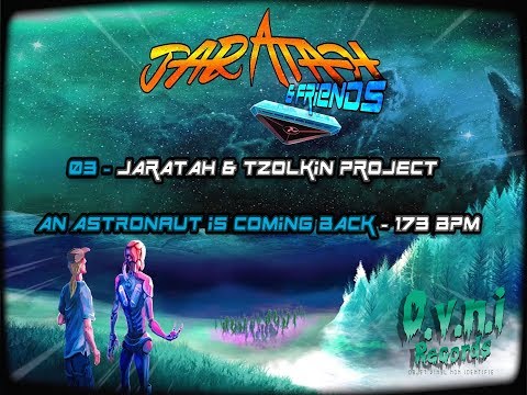 Jaratah & Tzolkin Project - An Astronaut Is Coming Back - 173 - OVNI Records