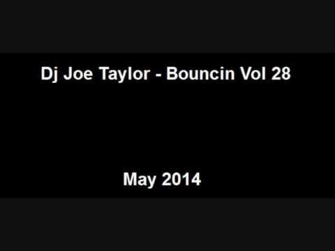 Dj Joe Taylor - Bouncin Volume 28