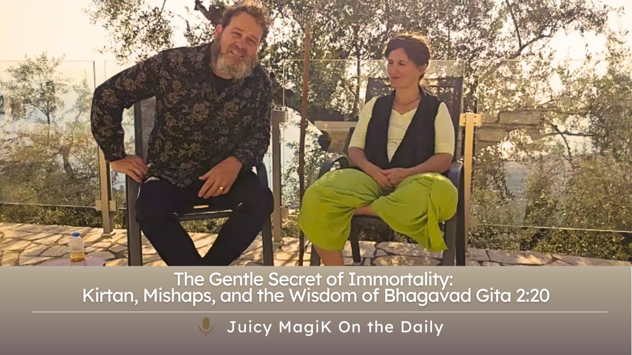 Exploring the Bhagavad Gita: Insights from Juicy MagiK On the Daily #3