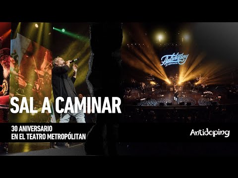 ANTIDOPING - Sal A Caminar - 30 Aniversario en el Teatro Metropólitan (Official Video)