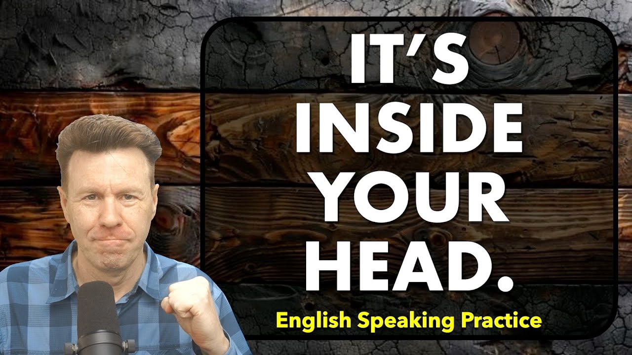 English Speaking Practice: The Inner Game Inside Your Head: Repeating & Shadowing English