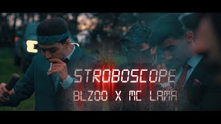 Stroboscope - BLZOO x MC LAMA (Clip Officiel)