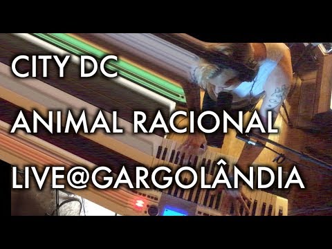 City DC - Animal Racional @ Gargolândia