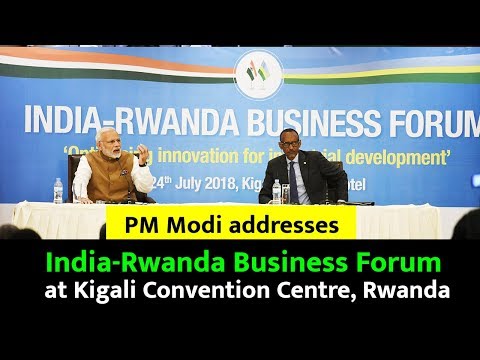 PM Modi addresses India-Rwanda Business Forum at Kigali Convention Centre, Rwanda
