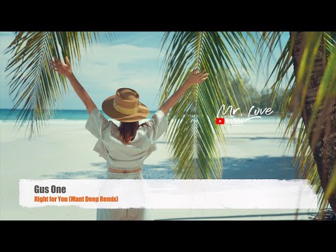 Gus One - Right for You (Mant Deep Remix)
