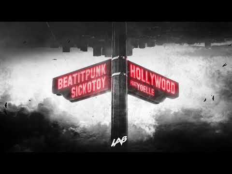 BeatItPunk & SICKOTOY feat. Yoelle - Hollywood