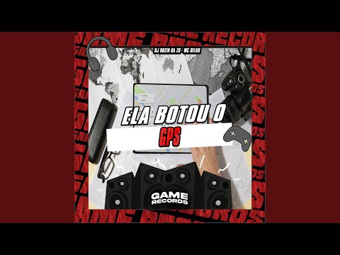 Ela Botou O Gps