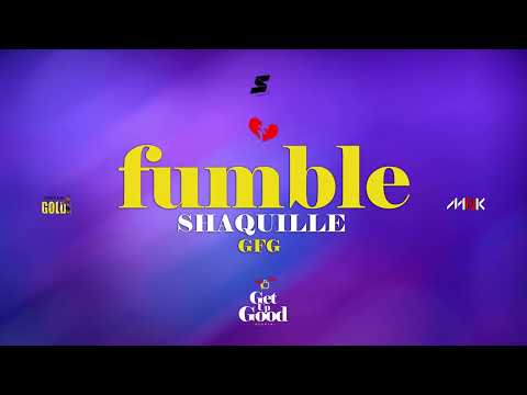 Shaquille Gfg - Fumble (Get Up Good Riddim)| 2023 Soca