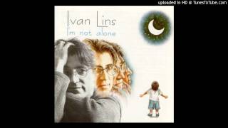 Ivan Lins - I&#39;m not alone