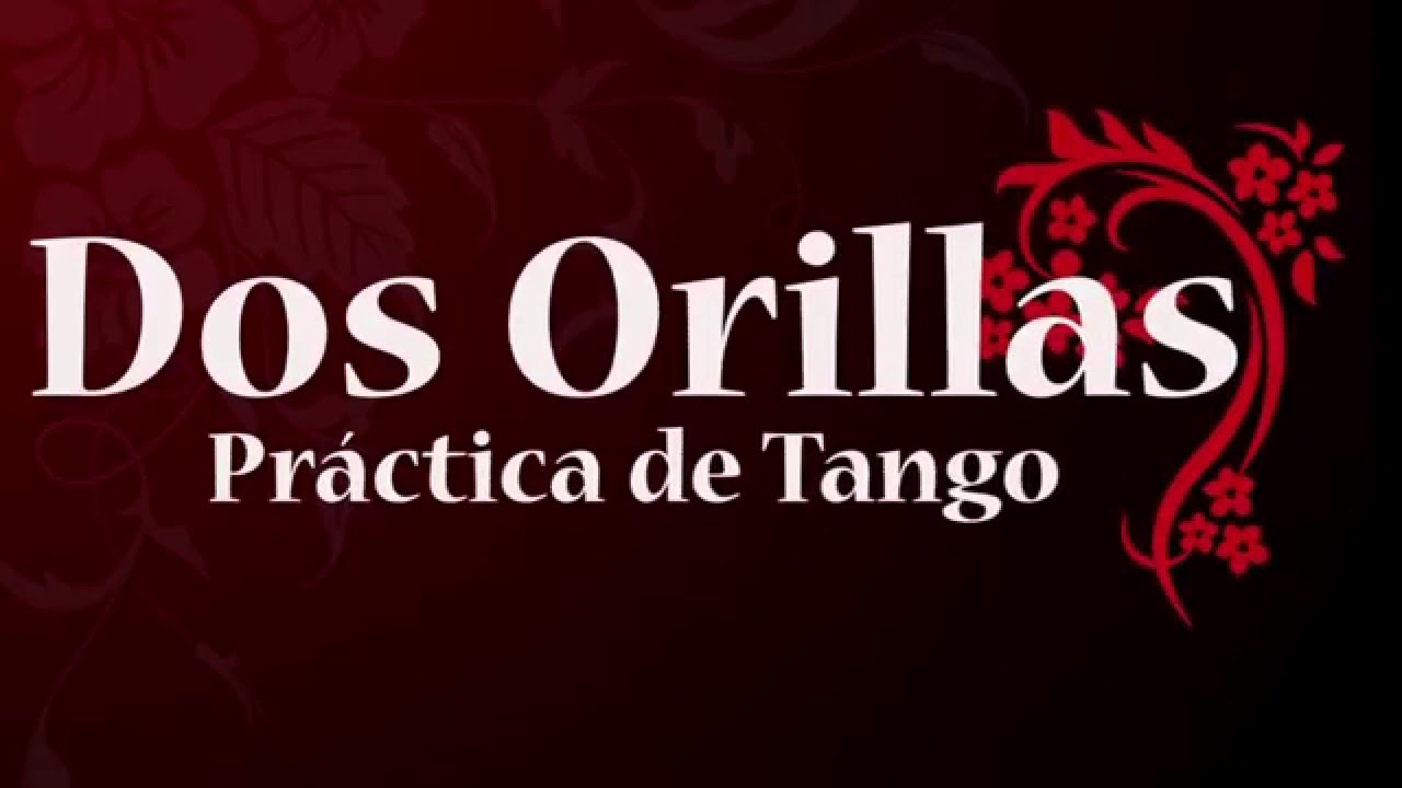 Dos Orillas Práctica de Tango, bailan Lorena Ermocida y Pancho Martinez Pey (2/3)