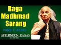 Raga Madhmad Sarang | Pandit Jasraj | ( Album: Afternoon Ragas Volume 2 ) | Music Today