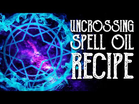 Uncrossing Oil Recipe - Remove Bad Luck, Protection Spell Oil - Witchcraft - Magical Crafting