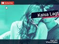 Kaisa Lagta Hai Acha Lagta Hai 30 Seconds WhatsApp Status WhatsApp Video WhatsApp Status Video